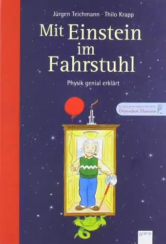 Buch: Mit Einstein im Fahrstuhl, Teichmann, Jürgen, 2012, Arena, Physik erklärt