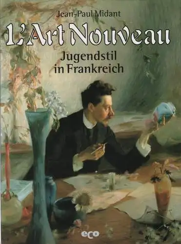 Buch: L art nouveau - Jugendstil in Frankreich, Midant, Jean-Paul, 1999, ECO
