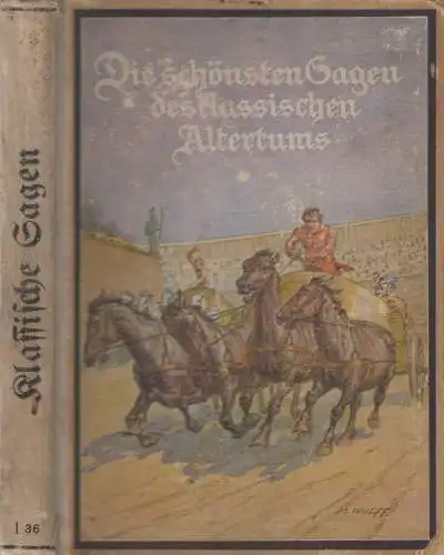 Buch: Die schönsten Sagen des klassischen Altertums. Reichhardt, R., Meid 312723