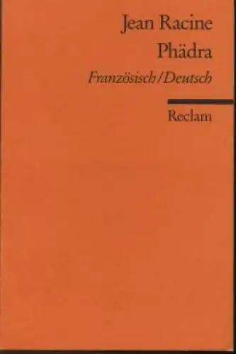 Buch: Phèdre. Tragédie en cinq actes / Phädra. Tragödie in fünf Aufzügen, Racine
