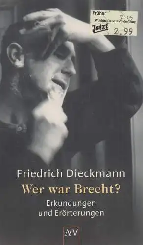 Buch: Wer war Brecht? Dieckmann, Friedrich, 2003, Aufbau Taschenbuch Verlag