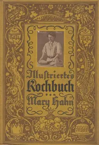 Buch: Illustriertes Kochbuch, Mary Hahn, 1926, Verlagsbuchhandlung M. Hahn