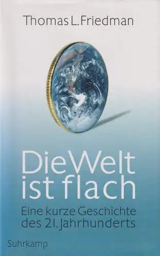 Buch: Die Welt ist flach. Friedman, Thomas L., 2006, Suhrkamp, gebraucht, gut