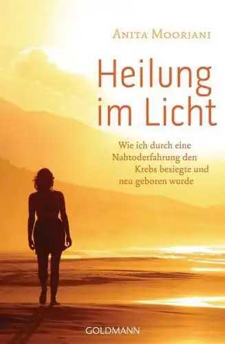 Buch: Heilung im Licht, Anita Moorjani, 2015, Goldmann, gebraucht, sehr gut