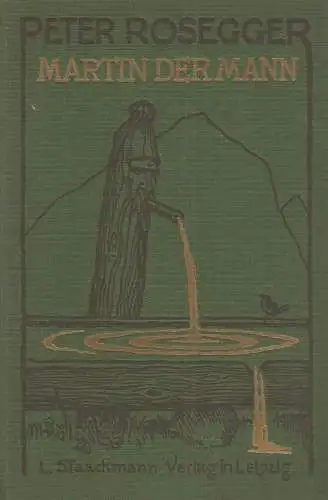 Buch: Martin der Mann. Rosegger, Peter, 1923, Staackmann Verlag, gebraucht, gut