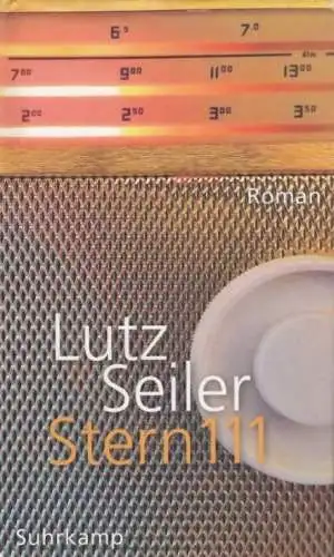 Buch: Stern 111, Roman. Seiler, Lutz. 2020, Suhrkamp Verlag, gebraucht, sehr gut