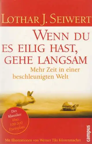 Buch: Wenn du es eilig hast, gehe langsam. Seiwert, Lothar J., 2008, Campus