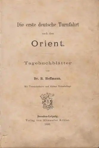 Buch: Die erste deutsche Turnfahrt nach dem Orient, B. Hoffmann, 1892, Köhler