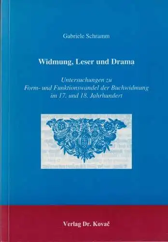 Buch: Widmung, Leser und Drama, Schramm, Gabriele, 2003, Verlag Dr. Kovac