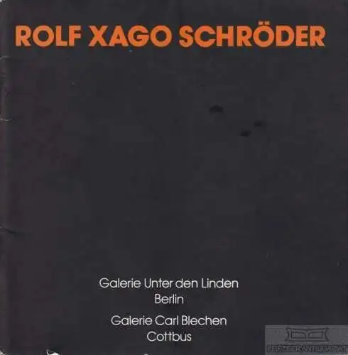 Buch: Rolf Xago Schröder - Malerei, Grafik, Flierl, Bruno. Ca. 1982