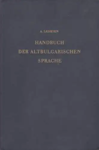 Buch: Handbuch der Altbulgarischen Sprache, Leskien, A. 1955, gebraucht, gut