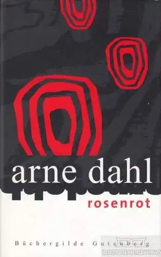 Buch: Rosenrot, Dahl, Arne. 2006, Büchergilde Gutenberg, Kriminalroman