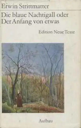 Buch: Die blaue Nachtigall oder Der Anfang von etwas, Strittmatter, Erwin. 1973