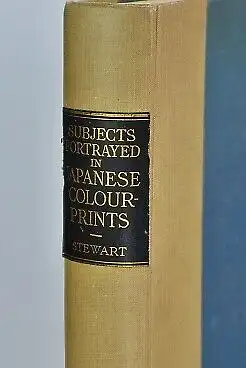 Buch: Subjects portrayed in Japanese Colour-Prints, Stewart, Basil. 1922