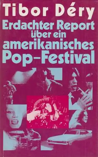 Buch: Erdachter Report über ein amerikanisches Pop-Festival, Dery, Tibor. 1980