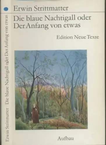 Buch: Die blaue Nachtigall oder Der Anfang von etwas, Strittmatter, Erwin. 1972