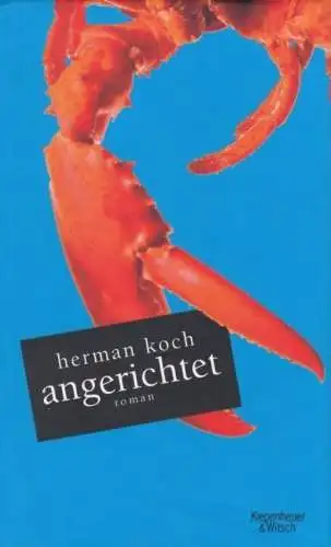 Buch: angerichtet, Koch, Herman. 2010, Kiepenheuer & Witsch, Roman
