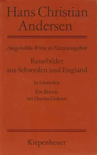 Buch: Reisebilder aus Schweden und England. Andersen, H. C., 1985, Kiepenheuer