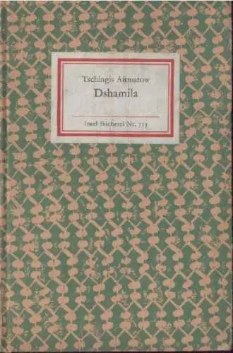 Insel-Bücherei 773, Dshamila, Aitmatow, Tschingis. 1986, Insel-Verlag