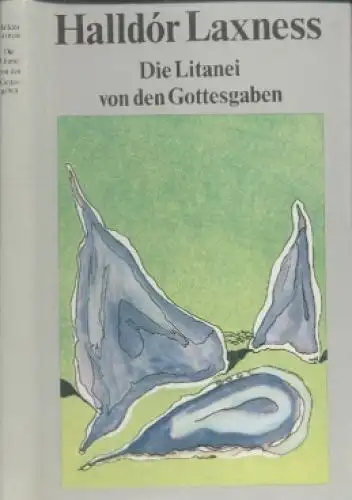 Buch: Die Litanei von den Gottesgaben, Laxness, Halldor. 1979, Aufbau-Verl 20916