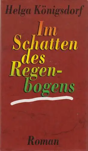 Buch: Im Schatten des Regenbogens, Königsdorf, Helga. 1993, Bertelsmann Club