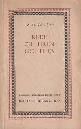 Buch: Rede zu Ehren Goethes, Valery, Paul. Zeugnisse europäischen Geistes, 1947