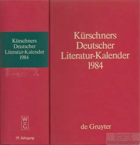 Buch: Kürschners Deutscher Literatur-Kalender 1984, Schuder, Werner. 1984