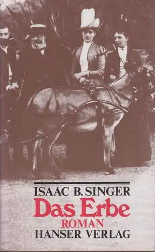 Buch: Das Erbe, Singer, Isaac Bashevis. 1981, Carl Hanser Verlag, gebraucht, gut