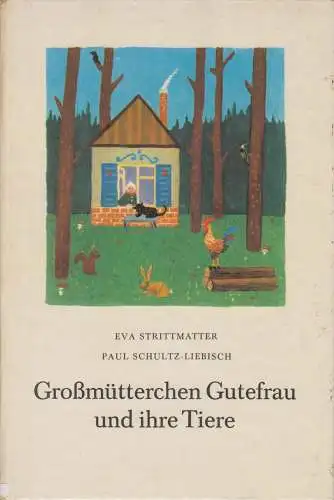 Buch: Großmütterchen Gutefrau und ihre Tiere, Strittmatter, Eva. Ca. 1974
