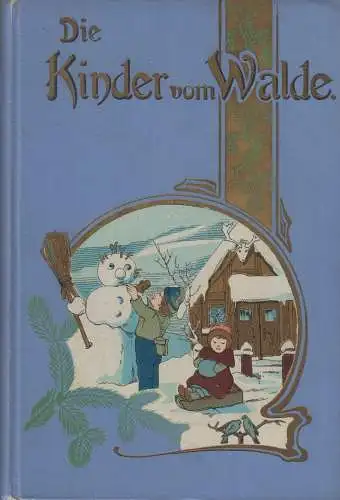 Buch: Die Kinder vom Walde, M. Frohmut, Rob. Bardtenschlager, Reutlingen