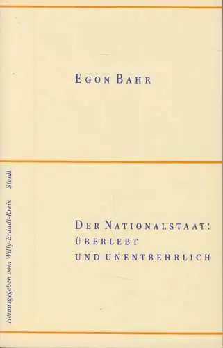 Buch: Der Nationalstaat: überlebt und unentbehrlich, Bahr, Egon, 1999, Steidl