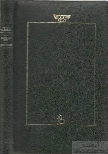 Buch: Alle Herrlichkeit ist innerlich, Marshall, Bruce. 1977, Union Verlag