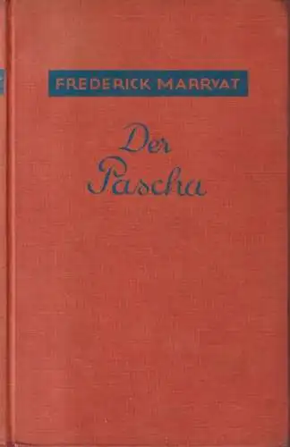 Buch: Der Pascha, Roman. Kapitän Frederick Marryat, A. H. Payne Verlag