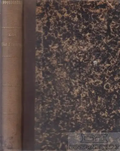 Buch: Studien über die Frauen, Reich, Eduard. 1875, Verlag Hermann Costenoble