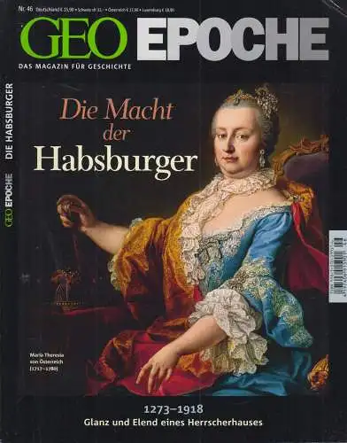 GEO Epoche 46/2010: Die Macht der Habsburger  1273-1918, Glanz und Elend ...