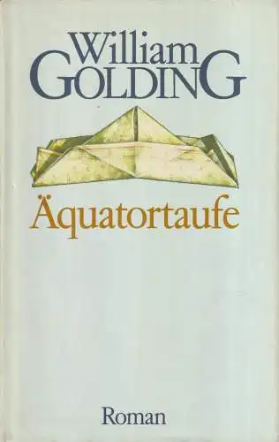 Buch: Äquatortaufe, Roman. Golding, William, 1984, Volk und Welt Verlag