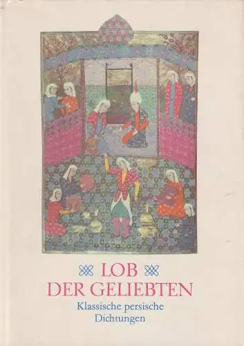Buch: Lob der Geliebten, Remane, Martin. 1983, Rütten & Loening Verlag
