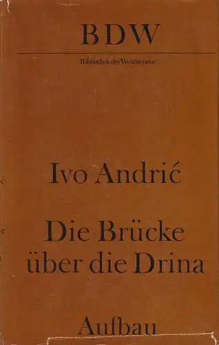 Buch: Die Brücke über die Drina, Andric, Ivo, 1975, Aufbau Verlag, BDK