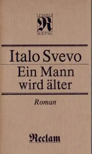 Buch: Ein Mann wird älter, Svevo, Italo. Reclams Universal-Bibliothek, 1989