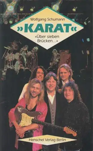 Buch: Karat - Über sieben Brücken ... Wolfgang Schumann, 1995, Henschel  Verlag