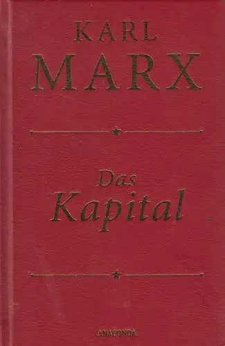 Buch: Das Kapital - Kritik der politischen Ökonomie, Karl Marx, 2018, Anaconda