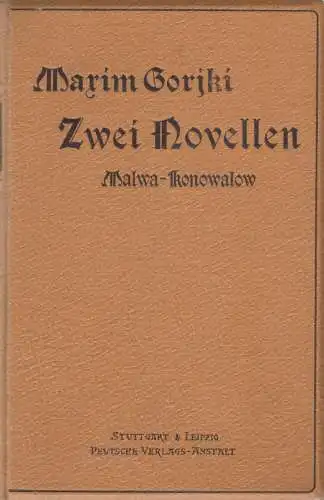 Buch: Zwei Novellen, Malwa, Konowalow. Gorjki, M. 1901, Deutsche Verlags-Anstalt