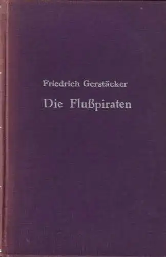 Buch: Die Flußpiraten, Gerstäcker, Friedrich, Ring-Verlag, gut
