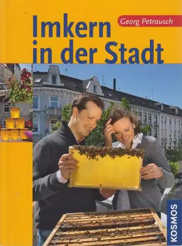 Buch: Imkern in der Stadt, Georg Petrausch, 2011, Kosmos, gebraucht sehr gut
