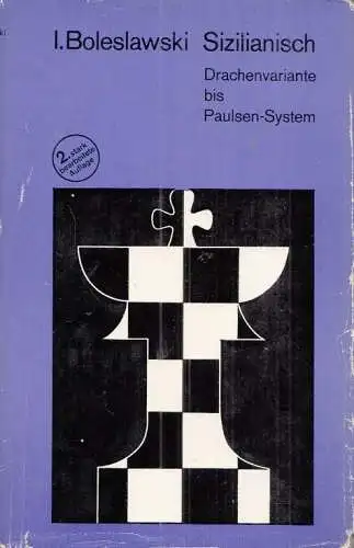 Buch: Sizilianisch - Drachenvariante bis Paulsen-System, Boleslawski, Isaak