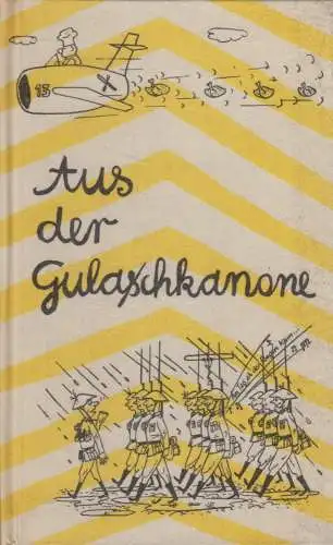 Buch: Aus der Gulaschkanone, 1961, Aus der Gulaschkanone, gebraucht, gut