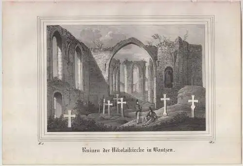 Lithografie: Ruinen der Nikolaikirche in Bautzen, 1836, Eduard Pietzsch, Saxonia