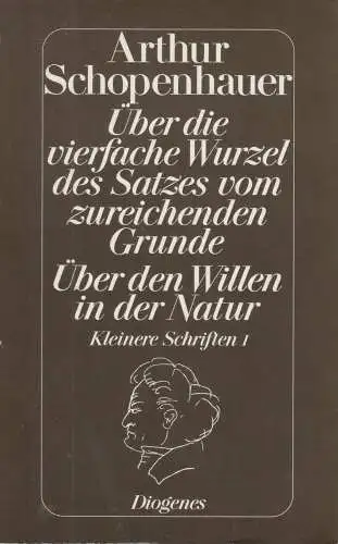Buch: Vierfache Wurzel / Über den Willen, Arthur Schopenhauer, 2007, Diogenes