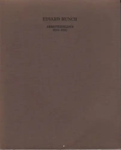 Buch: Edvard Munch, Schneede, Uwe M. 1978, Eigenverlag, Arbeiterbilder 1910-1930