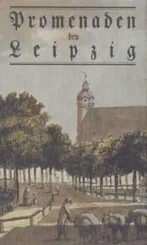 Buch: Promenaden bey Leipzig, Lichtenberger, Gertraude. 1990, gebraucht, gut